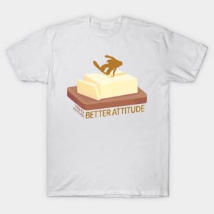 Snowboard Butter Carving | Higher Altitude Better Attitude T-Shirt